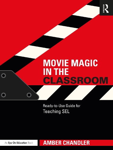 Паперова книга «Movie Magic in the Classroom: Ready-to-Use Guide for Teaching SEL», автор Ембер Чендлер - фото №1