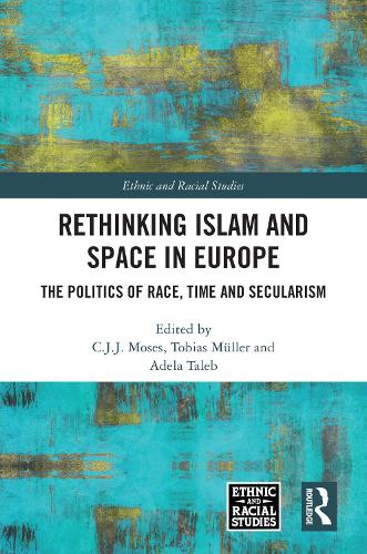 Бумажная книга «Rethinking Islam and Space in Europe: The Politics of Race, Time and Secularism» - фото №1