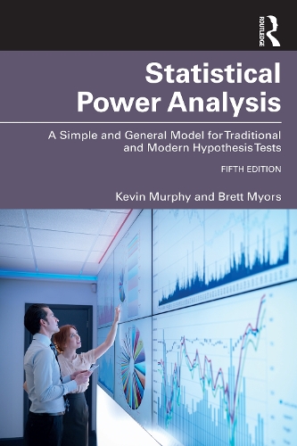 [object Object] «Statistical Power Analysis: A Simple and General Model for Traditional and Modern Hypothesis Tests, Fifth Edition», авторів Бретт Майорс, Кевін Р. Мерфі - фото №1