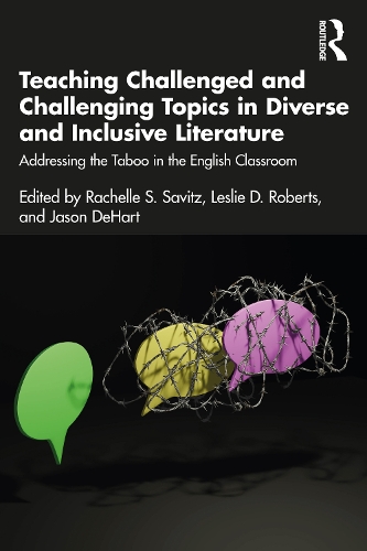 [object Object] «Teaching Challenged and Challenging Topics in Diverse and Inclusive Literature: Addressing the Taboo in the English Classroom» - фото №1
