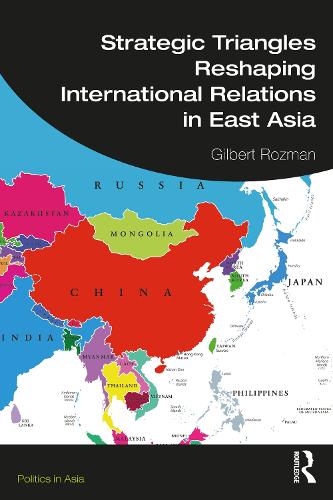Бумажная книга «Strategic Triangles Reshaping International Relations in East Asia», автор Гилберт Розман - фото №1
