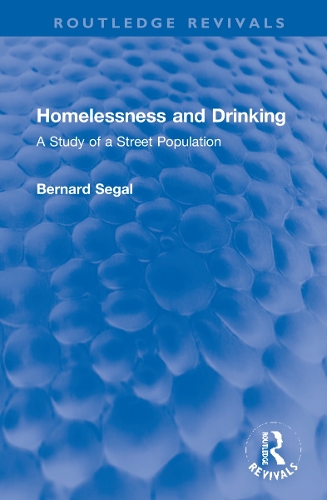 Паперова книга «Homelessness and Drinking: A Study of a Street Population», автор Бернард Сігал - фото №1