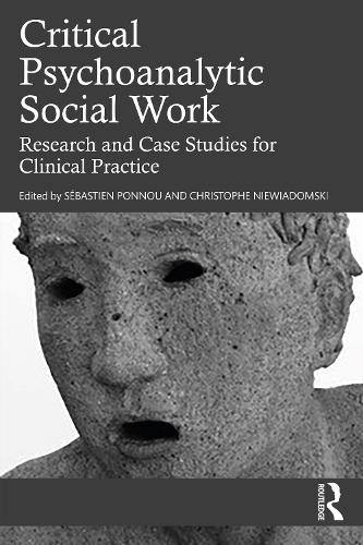 Паперова книга «Critical Psychoanalytic Social Work: Research and Case Studies for Clinical Practice» - фото №1