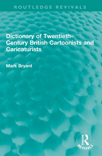 Бумажная книга «Dictionary of Twentieth-Century British Cartoonists and Caricaturists», автор Марк Брайант - фото №1