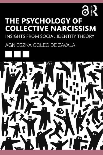 Бумажная книга «The Psychology of Collective Narcissism: Insights from Social Identity Theory», автор Агнешка Голец де Завала - фото №1