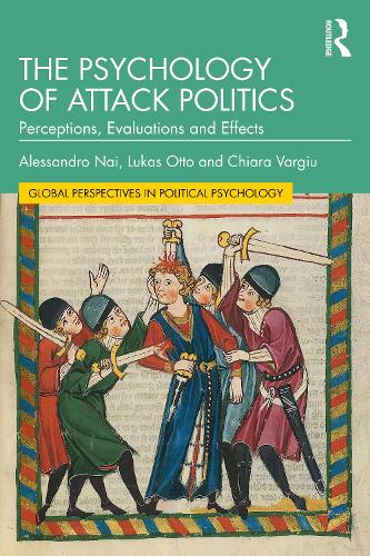 Бумажная книга «The Psychology of Attack Politics: Perceptions, Evaluations and Effects», автор Алессандро Най - фото №1