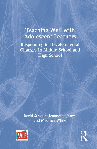 Бумажная книга «Teaching Well with Adolescent Learners: Responding to Developmental Changes in Middle School and High School», авторов Дэвид Страхан, Жаннин Джонс, Мэдисон Уайт - фото №1