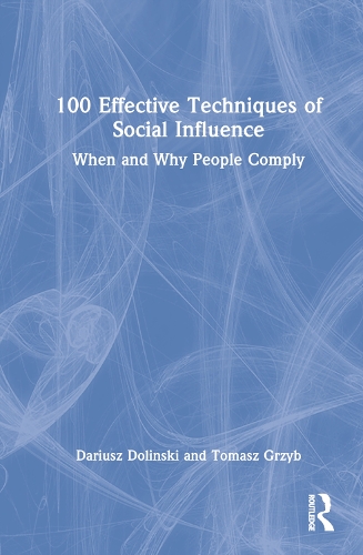Бумажная книга «100 Effective Techniques of Social Influence: When and Why People Comply», авторов Дариуш Долински, Томаш Гжиб - фото №1