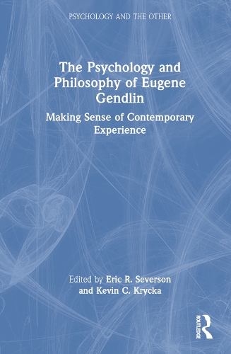 Бумажная книга «The Psychology and Philosophy of Eugene Gendlin: Making Sense of Contemporary Experience» - фото №1