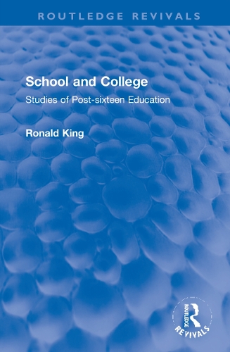Паперова книга «School and College: Studies of Post-sixteen Education», автор Рональд Кінг - фото №1