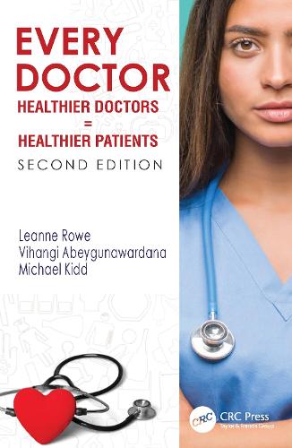 Бумажная книга «Every Doctor: Healthier Doctors = Healthier Patients», авторов Лиэнн Роу, Майкл Кидд, Виханги Абейгунавардана - фото №1