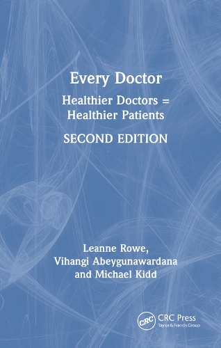 Паперова книга «Every Doctor: Healthier Doctors = Healthier Patients», авторів Ліанн Роу, Майкл Кідд, Віхангі Абейгунавардана - фото №1