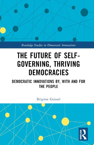Паперова книга «The Future of Self-Governing, Thriving Democracies: Democratic Innovations By, With and For the People», автор Бріджит Гейссел - фото №1