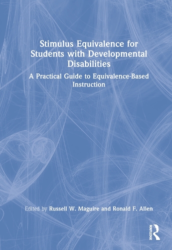 Бумажная книга «Stimulus Equivalence for Students with Developmental Disabilities: A Practical Guide to Equivalence-Based Instruction» - фото №1