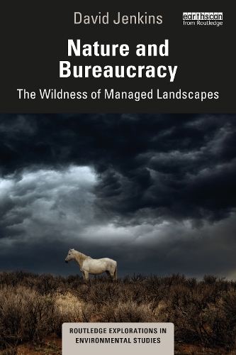 Паперова книга «Nature and Bureaucracy: The Wildness of Managed Landscapes», автор Девід Дженкінс - фото №1