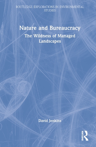 Бумажная книга «Nature and Bureaucracy: The Wildness of Managed Landscapes», автор Дэвид Дженкинс - фото №1