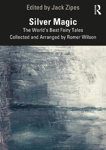 Паперова книга «Silver Magic: The World’s Best Fairy Tales Collected and Arranged by Romer Wilson» - фото №1