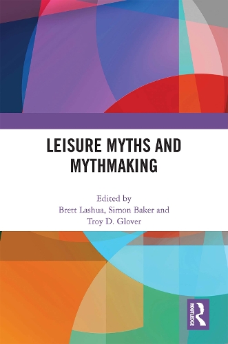 Паперова книга «Leisure Myths and Mythmaking» - фото №1