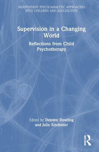 Бумажная книга «Supervision in a Changing World: Reflections from Child Psychotherapy» - фото №1