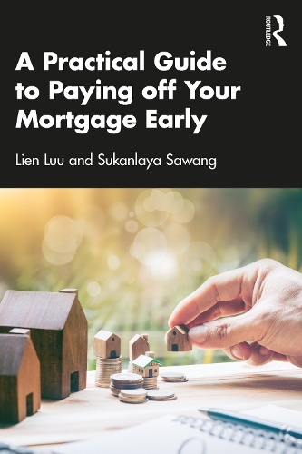 Паперова книга «A Practical Guide to Paying off Your Mortgage Early», авторів Ліен Луу, Суканлая Саванг - фото №1