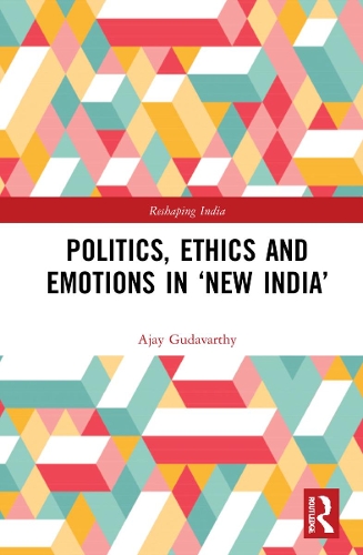 Паперова книга «Politics, Ethics and Emotions in ‘New India’», автор Аджай Гудаварті - фото №1