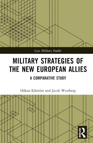 Бумажная книга «Military Strategies of the New European Allies: A Comparative Study», авторов Хокан Эдстрем, Джейкоб Вестберг - фото №1