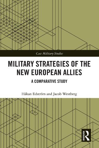 Бумажная книга «Military Strategies of the New European Allies: A Comparative Study», авторов Хокан Эдстрем, Джейкоб Вестберг - фото №1