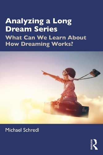 Бумажная книга «Analyzing a Long Dream Series: What Can We Learn About How Dreaming Works?», автор Михаэль Шредль - фото №1