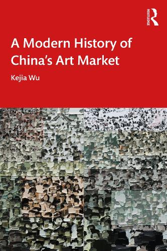 Бумажная книга «A Modern History of China's Art Market», автор Кеджиа Ву - фото №1