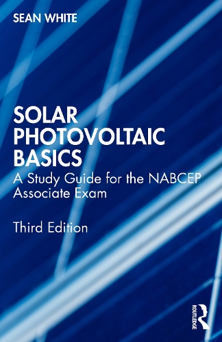 Паперова книга «Solar Photovoltaic Basics: A Study Guide for the NABCEP Associate Exam», автор Шон Уайт - фото №1