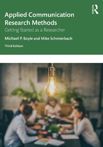 Паперова книга «Applied Communication Research Methods: Getting Started as a Researcher», авторів Майкл Бойл, Майк Шмієрбах - фото №1