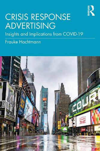 Паперова книга «Crisis Response Advertising: Insights and Implications from COVID-19», автор Фрауке Хахтманн - фото №1