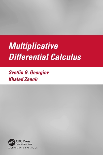 [object Object] «Multiplicative Differential Calculus», авторов Халед Зеннир, Светлин Георгиев - фото №1