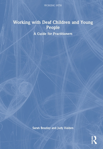 Паперова книга «Working with Deaf Children and Young People: A Guide for Practitioners», автор Сара Бізлі - фото №1