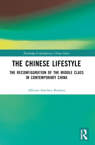 Бумажная книга «The Chinese Lifestyle: The Reconfiguration of the Middle Class in Contemporary China», автор Альфонсо Санчес-Ромера - фото №1