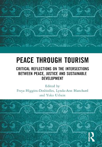 Бумажная книга «Peace Through Tourism: Critical Reflections on the Intersections between Peace, Justice and Sustainable Development» - фото №1