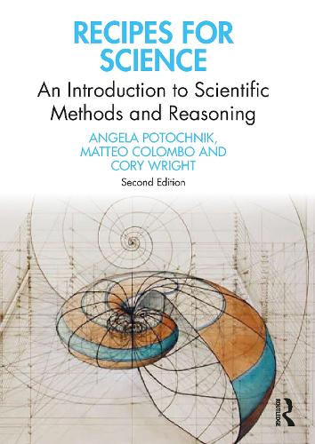 Паперова книга «Recipes for Science: An Introduction to Scientific Methods and Reasoning», авторів Анжела Поточник, Корі Райт, Маттео Коломбо - фото №1