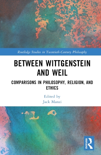 [object Object] «Between Wittgenstein and Weil: Comparisons in Philosophy, Religion, and Ethics» - фото №1
