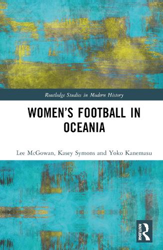 Паперова книга «Women’s Football in Oceania», авторів Кейсі Саймонс, Лі Макгоуен, Йоко Канемасу - фото №1