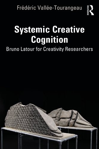 Бумажная книга «Systemic Creative Cognition: Bruno Latour for Creativity Researchers», автор Фредерик Валле-Туранго - фото №1