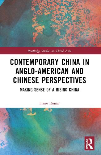 Бумажная книга «Contemporary China in Anglo-American and Chinese Perspectives: Making Sense of a Rising China», автор Эмре Демир - фото №1