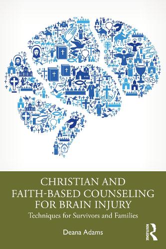 Паперова книга «Christian and Faith-based Counseling for Brain Injury: Techniques for Survivors and Families», автор Діна Адамс - фото №1