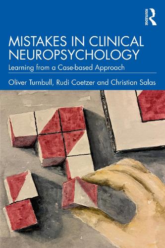 Бумажная книга «Mistakes in Clinical Neuropsychology: Learning from a Case-based Approach», авторов Кристиан Салас, Оливер Тернбулл, Руди Коетцер - фото №1