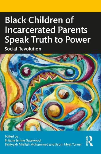 Бумажная книга «Black Children of Incarcerated Parents Speak Truth to Power: Social Revolution» - фото №1