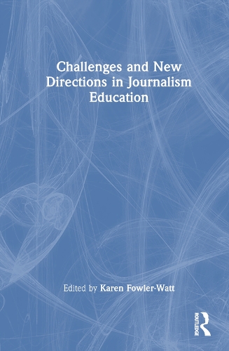 Бумажная книга «Challenges and New Directions in Journalism Education» - фото №1