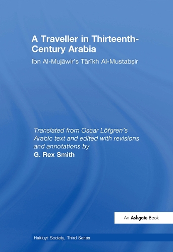 Паперова книга «A Traveller in Thirteenth-Century Arabia / Ibn al-Mujawir's Tarikh al-Mustabsir» - фото №1