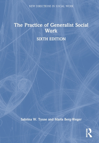 Паперова книга «The Practice of Generalist Social Work», авторів Марла Берґ-Веґер, Сабріна В. Тюз - фото №1