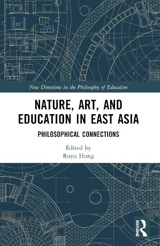 Бумажная книга «Nature, Art, and Education in East Asia: Philosophical Connections» - фото №1
