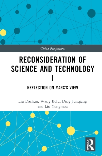 [object Object] «Reconsideration of Science and Technology I: Reflection on Marx’s View», авторов Дин Цзюньцян, Лю Дачунь, Лю Юнмоу, Ван Болу - фото №1