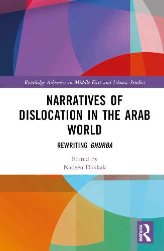 Бумажная книга «Narratives of Dislocation in the Arab World: Rewriting Ghurba» - фото №1